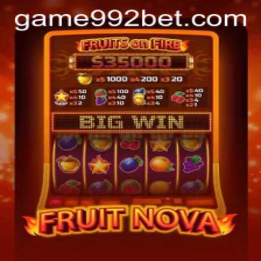 Exploring FruitNova: The Exciting Casino Game Powered by 992bet