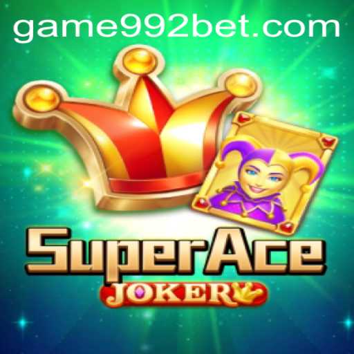 Exploring SuperAceJoker: A Thrilling Gaming Experience with 992bet